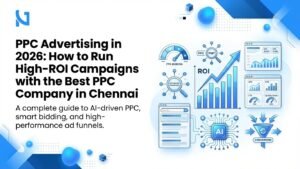 PPC Advertising in 2026: How to Run High-ROI Campaigns with the Best PPC Company in Chennai