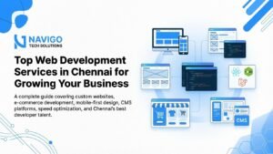Top Web Development Services in Chennai for Growing Your Business