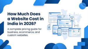 How Much Does a Website Cost in India in 2026? Complete Pricing Guide