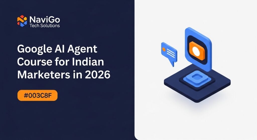 Google Ai Agent Course For Indian Marketers In 2026