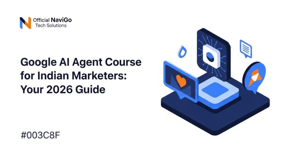 Google Ai Agent Course For Indian Marketers: Your 2026 Guide