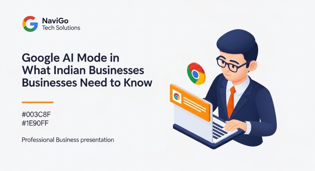 Google AI Mode in Chrome: What Indian Businesses Need to Know Google Ai Mode In Chrome: What Indian Businesses Need To Know