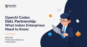 OpenAI Codex Dell Partnership: What Indian Enterprises Need to Know