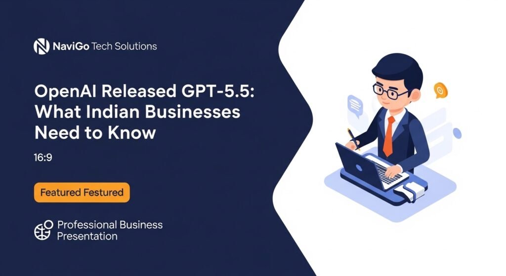 Openai Released Gpt-5.5: What Indian Businesses Need To Know