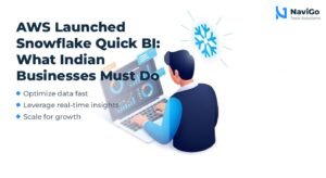 AWS Launched Snowflake Quick BI: What Indian Businesses Must Do Now