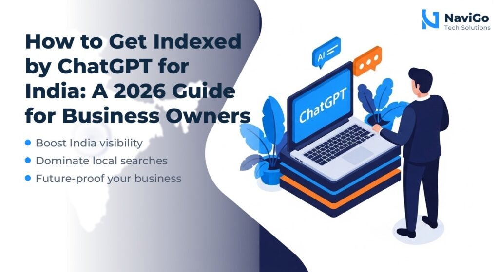 How to Get Indexed by ChatGPT for India: A 2026 Guide for Business Owners