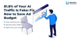81.8% of Your AI Traffic Is Fake: Fix Now to Save Ad Budget