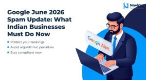 Google June 2026 Spam Update: What Indian Businesses Must Do Now