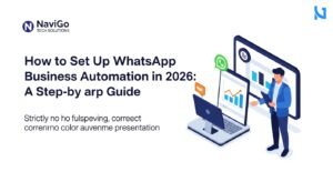How to Set Up WhatsApp Business Automation in 2026: A Step-by-Step Guide