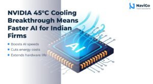 NVIDIA 45°C Cooling Breakthrough Means Faster AI for Indian Firms