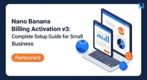 test Nano Banana billing activation v3: Complete Setup Guide for Small Business