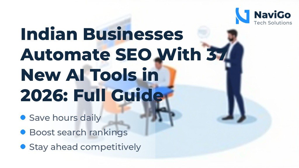 Indian Businesses Automate SEO With 37 New AI Tools in 2026: Full Guide