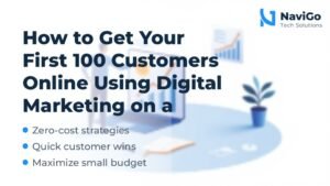 How to Get Your First 100 Customers Online Using Digital Marketing on a Budget