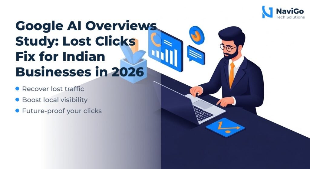 Google AI Overviews Study: Lost Clicks Fix for Indian Businesses in 2026 Google AI Overviews Study: Lost Clicks Fix for Indian Businesses in 2026