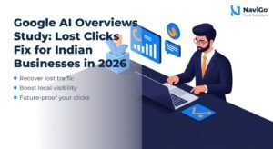 Google AI Overviews Study: Lost Clicks Fix for Indian Businesses in 2026