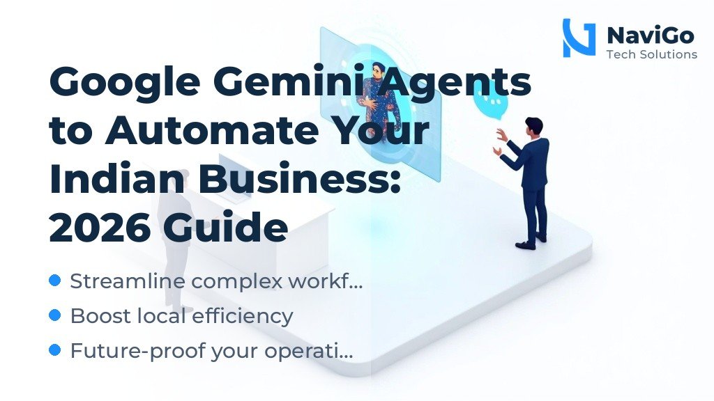 Google Gemini Agents to Automate Your Indian Business: 2026 Guide